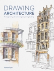 Drawing Architecture : The beginner's guide to drawing and painting buildings - eBook