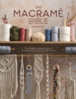 The Macrame Bible : The complete reference guide to macrame knots, patterns, motifs and more - eBook