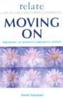 Moving on: Breaking Up without Breaking Down - eBook