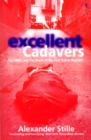 Excellent Cadavers : The Mafia and the Death of the First Italian Republic - eBook