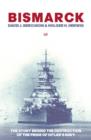 Bismarck : The Story Behind the Destruction of the Pride of Hitler s Navy - eBook