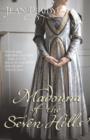Madonna of the Seven Hills : (Lucrezia Borgia) - eBook