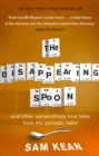 The Disappearing Spoon...and other true tales from the Periodic Table - eBook
