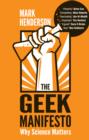 The Geek Manifesto : Why science matters - eBook