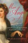 Miss Angel : The Art and World of Angelica Kauffman, Eighteenth-Century Icon - eBook