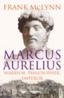 Marcus Aurelius : Warrior, Philosopher, Emperor - eBook