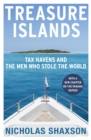 Treasure Islands : Tax Havens and the Men who Stole the World - eBook