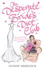 The Desperate Bride's Diet Club - eBook