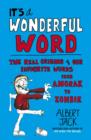 It's a Wonderful Word : The Real Origins of Our Favourite Words - eBook