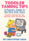 Toddler Taming Tips : A Parent's Guide to the First Four Years - Pocket Edition - eBook
