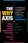The Why Axis : Hidden Motives and the Undiscovered Economics of Everyday Life - eBook