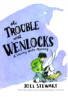 The Trouble with Wenlocks: A Stanley Wells Mystery - eBook