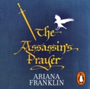 The Assassin's Prayer : Mistress of the Art of Death, Adelia Aguilar series 4 - eAudiobook