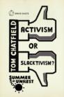 Summer of Unrest: Activism or Slacktivism? : The Future of Digital Politics - eBook