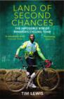 Land of Second Chances : The Impossible Rise of Rwanda's Cycling Team - eBook