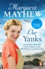 Our Yanks : A feel good wartime romance you won't be able to put down... - eBook