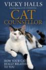 Cat Counsellor : How Your Cat Really Relates To You - eBook