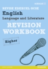 Revise Edexcel: Edexcel GCSE English Language and Literature Revision Workbook Higher - Book