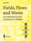 Fields, Flows and Waves : An Introduction to Continuum Models - eBook