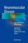 Neuromuscular Disease : Case Studies from Queen Square - Book
