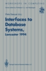 Interfaces to Database Systems (IDS94) : Proceedings of the Second International Workshop on Interfaces to Database Systems, Lancaster University, 13-15 July 1994 - eBook