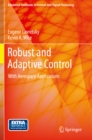 Robust and Adaptive Control : With Aerospace Applications - eBook