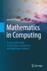 Mathematics in Computing : An Accessible Guide to Historical, Foundational and Application Contexts - eBook