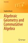 Algebraic Geometry and Commutative Algebra - eBook
