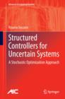Structured Controllers for Uncertain Systems : A Stochastic Optimization Approach - eBook