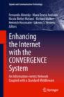 Enhancing the Internet with the CONVERGENCE System : An Information-centric Network Coupled with a Standard Middleware - eBook