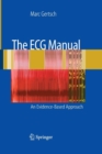 The ECG Manual : An Evidence-Based Approach - Book
