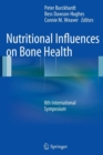 Nutritional Influences on Bone Health : 8th International Symposium - Book