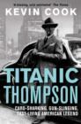 Titanic Thompson : The Man Who Bet on Everything - eBook