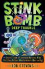 S.T.I.N.K.B.O.M.B: Deep Trouble - eBook