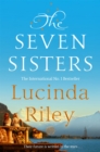The Seven Sisters : Escape with this epic tale of love and loss from the multi-million copy bestseller - eBook
