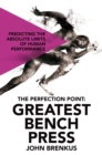 The Perfection Point: Greatest Bench Press - eBook
