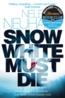 Snow White Must Die : A  Richard & Judy Book Club Pick and Mysterious Whodunnit - Book
