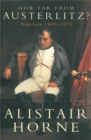 How Far From Austerlitz? : Napoleon 1805 - 1815 - eBook
