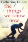 The Things We Know Now - eBook