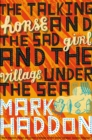 The Talking Horse and the Sad Girl and the Village Under the Sea - Book