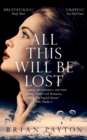 All This Will Be Lost - Book