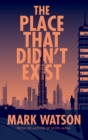The Place That Didn't Exist - Book