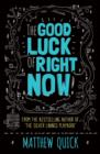 The Good Luck of Right Now - Book