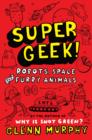 Supergeek 2: Robots, Space and Furry Animals - eBook