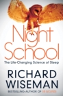 Night School : Wake up to the power of sleep - eBook