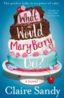 What Would Mary Berry Do? - eBook