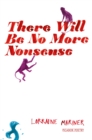 There Will Be No More Nonsense - Book