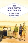 To War with Whitaker : Wartime Diaries of the Countess of Ranfurly, 1939-45 - eBook