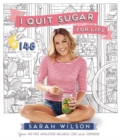 I Quit Sugar for Life : Your Fad-free Wholefood Wellness Code and Cookbook - Book