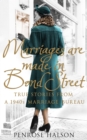 Marriages are Made in Bond Street : True Stories from a 1940s Marriage Bureau - Book